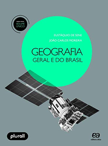 Geografia Geral e do Brasil – João Carlos Moreira, Eustáquio de Sene